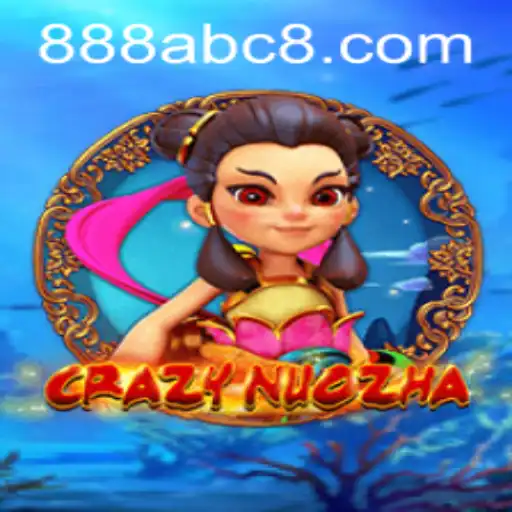 Unveiling CrazyNuoZha: An Epic Journey into the World of ABC8