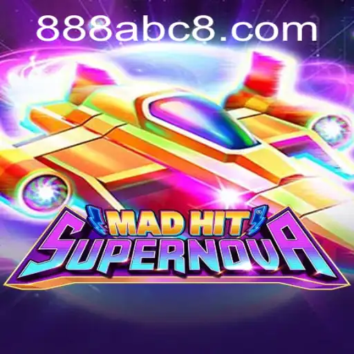 MadHitSupernova: A Revolutionary Gaming Adventure with ABC8